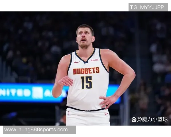 约基奇创造历史8次30分命中率超85仅次于张伯伦距离再近4场